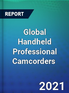 Global Handheld Professional Camcorders Market
