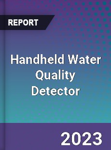 Global Handheld Water Quality Detector Market