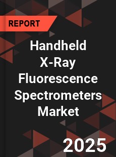 Global Handheld X Ray Fluorescence Spectrometers Market