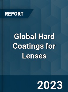 Global Hard Coatings for Lenses Industry