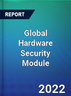 Global Hardware Security Module Market