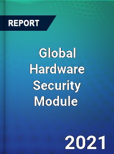 Global Hardware Security Module Market