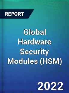 Global Hardware Security Modules Market