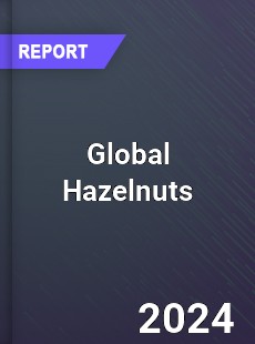 Global Hazelnuts Market