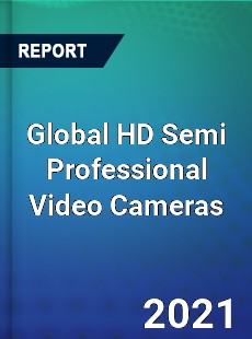 Global HD Semi Professional Video Cameras Industry