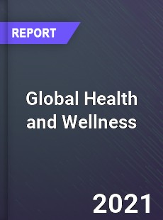 Global Health and Wellness Market