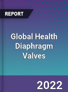 Global Health Diaphragm Valves Market