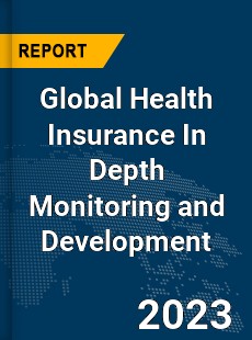 Global Health Insurance In Depth Monitoring and Development Analysis