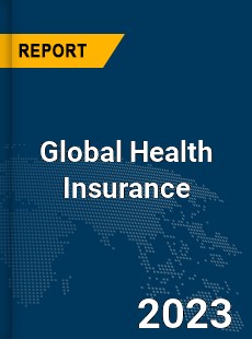 Global Health Insurance Market