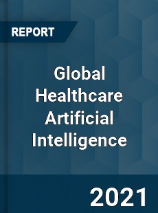 Global Healthcare Artificial Intelligence Market