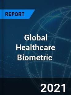 Global Healthcare Biometric Market