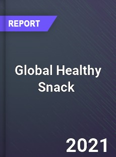 Global Healthy Snack Market