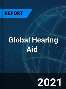 Global Hearing Aid Market