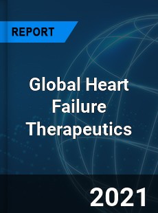 Heart Failure Therapeutics Market