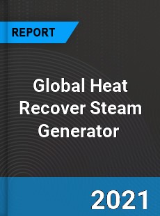 Global Heat Recover Steam Generator Market
