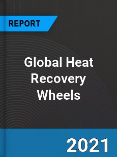 Global Heat Recovery Wheels Market