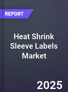 Global Heat Shrink Sleeve Labels Market