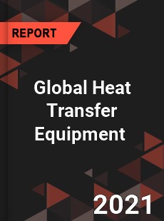 Global Heat Transfer Equipment Market