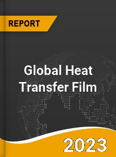 Global Heat Transfer Film Market