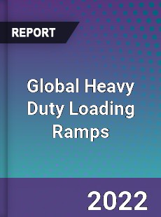 Global Heavy Duty Loading Ramps Market
