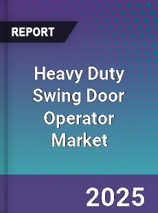 Global Heavy Duty Swing Door Operator Industry