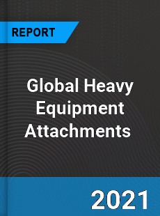 Global Heavy Equipment Attachments Market