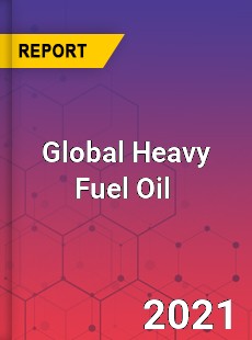 Heavy Fuel Oil Market