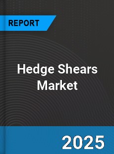 Global Hedge Shears Market