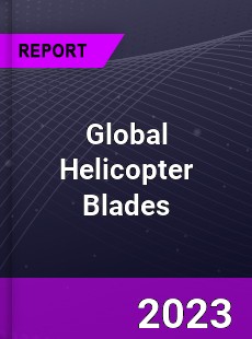 Global Helicopter Blades Market