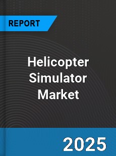 Global Helicopter Simulator Market