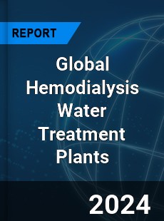 Global Hemodialysis Water Treatment Plants Market