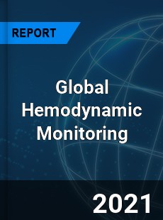 Global Hemodynamic Monitoring Market