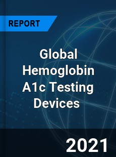 Global Hemoglobin A1c Testing Devices Market