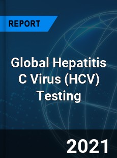 Global Hepatitis C Virus Testing Market
