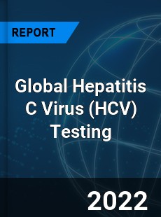 Global Hepatitis C Virus Testing Market