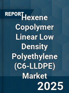 Global Hexene Copolymer Linear Low Density Polyethylene Market