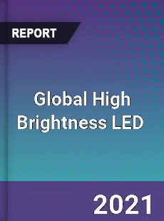 Global High Brightness LED Market