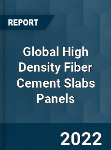 Global High Density Fiber Cement Slabs Panels Market