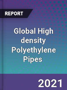 Global High density Polyethylene Pipes Market