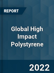 Global High Impact Polystyrene Market