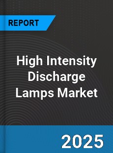 Global High Intensity Discharge Lamps Market