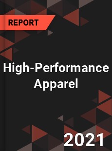 Global High Performance Apparel Market