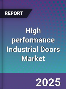 High performance Industrial Doors Market