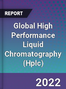 Global High Performance Liquid Chromatography Market