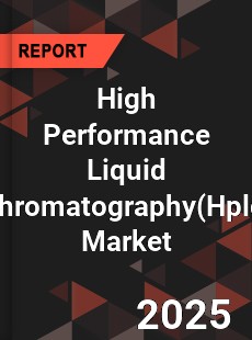 High Performance Liquid Chromatography Market