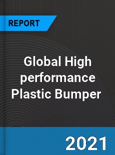 Global High performance Plastic Bumper Market