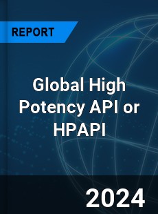 Global High Potency API or HPAPI Market
