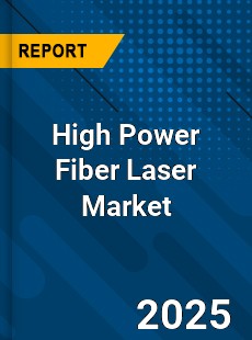 High Power Fiber Laser Market