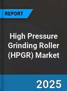 Global High Pressure Grinding Roller Market