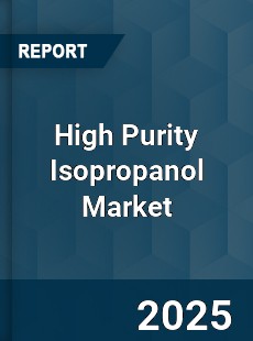 Global High Purity Isopropanol Industry